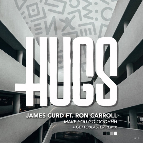 James Curd, Ron Carroll - Make You Go Ooohhh [HUGS011]